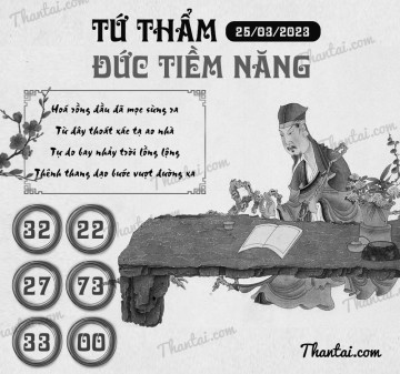 TỨ THẨM ĐỨC TIỀM NĂNG 25/03/2023