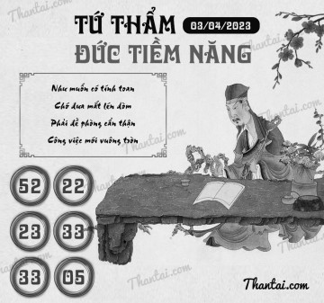 TỨ THẨM ĐỨC TIỀM NĂNG 03/04/2023