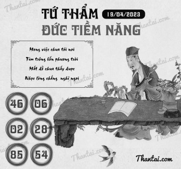 TỨ THẨM ĐỨC TIỀM NĂNG 19/04/2023