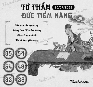 TỨ THẨM ĐỨC TIỀM NĂNG 25/04/2023