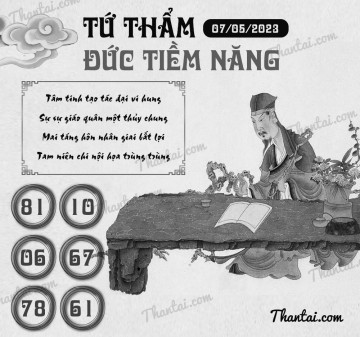 TỨ THẨM ĐỨC TIỀM NĂNG 07/05/2023