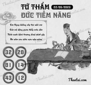 TỨ THẨM ĐỨC TIỀM NĂNG 22/05/2023