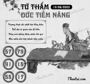 TỨ THẨM ĐỨC TIỀM NĂNG 19/06/2023