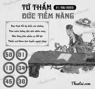 TỨ THẨM ĐỨC TIỀM NĂNG 21/06/2023