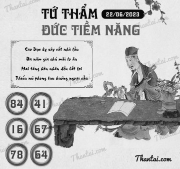 TỨ THẨM ĐỨC TIỀM NĂNG 22/06/2023