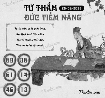 TỨ THẨM ĐỨC TIỀM NĂNG 25/06/2023