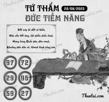 TỨ THẨM ĐỨC TIỀM NĂNG 28/06/2023