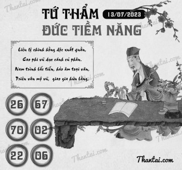 TỨ THẨM ĐỨC TIỀM NĂNG 13/07/2023