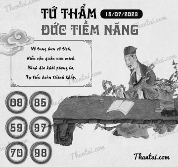 TỨ THẨM ĐỨC TIỀM NĂNG 15/07/2023