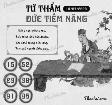 TỨ THẨM ĐỨC TIỀM NĂNG 19/07/2023