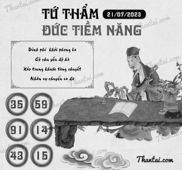 TỨ THẨM ĐỨC TIỀM NĂNG 21/07/2023