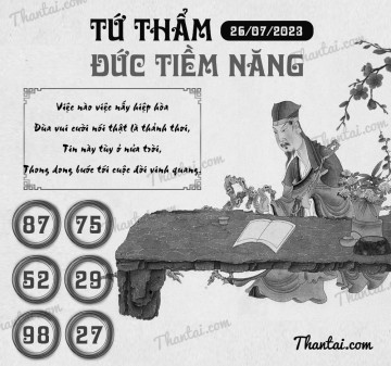 TỨ THẨM ĐỨC TIỀM NĂNG 26/07/2023