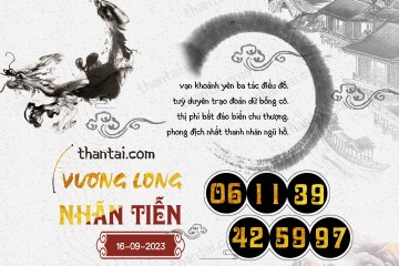 Vương Long Nhãn Tiễn 16/09/2023