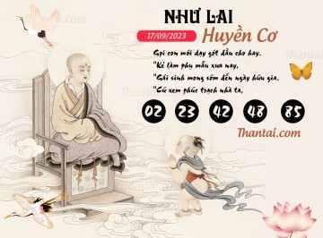 NHƯ LAI HUYỀN CƠ 17/09/2023