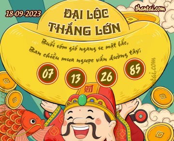 ĐẠI LỘC THẮNG LỚN 18/09/2023