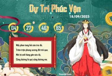 DỰ TRI PHÚC VẬN 18/09/2023