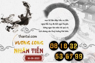 Vương Long Nhãn Tiễn 18/09/2023