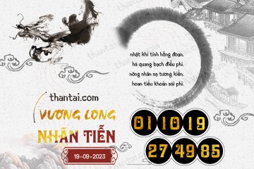 Vương Long Nhãn Tiễn 19/09/2023