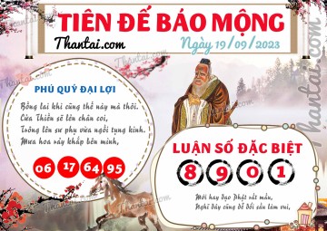 Tiên Đế Báo Mộng 19/09/2023