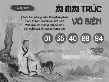 ÁI MAI TRÚC VÔ BIÊN 17/02/2023