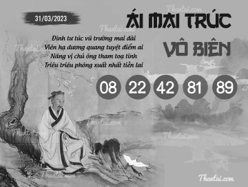 ÁI MAI TRÚC VÔ BIÊN 31/03/2023