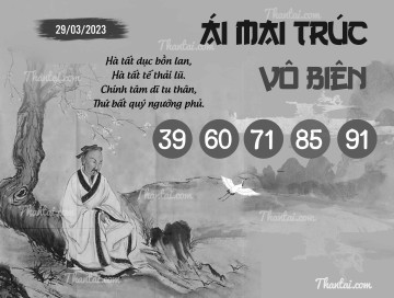 ÁI MAI TRÚC VÔ BIÊN 29/03/2023