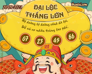 ĐẠI LỘC THẮNG LỚN 20/09/2023