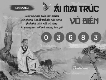 ÁI MAI TRÚC VÔ BIÊN 13/05/2023