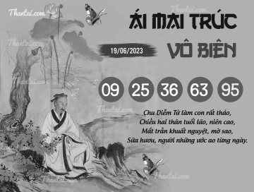 ÁI MAI TRÚC VÔ BIÊN 19/06/2023