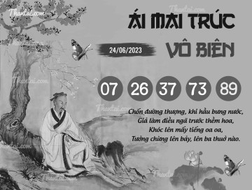 ÁI MAI TRÚC VÔ BIÊN 24/06/2023