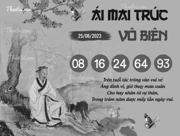 ÁI MAI TRÚC VÔ BIÊN 25/06/2023