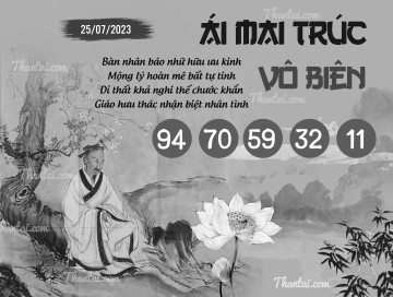 ÁI MAI TRÚC VÔ BIÊN 25/07/2023