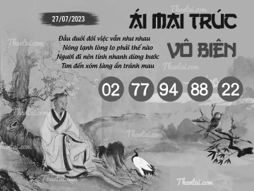 ÁI MAI TRÚC VÔ BIÊN 27/07/2023