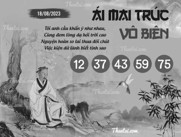 ÁI MAI TRÚC VÔ BIÊN 18/08/2023