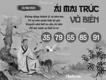 ÁI MAI TRÚC VÔ BIÊN 22/08/2023