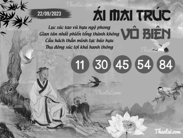 ÁI MAI TRÚC VÔ BIÊN 22/09/2023