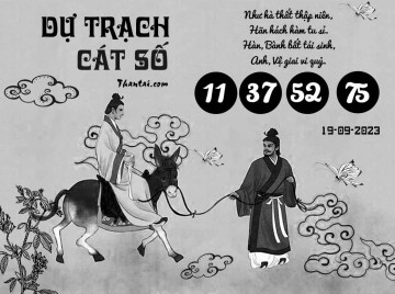 DỰ TRẠCH CÁT SỐ 19/09/2023