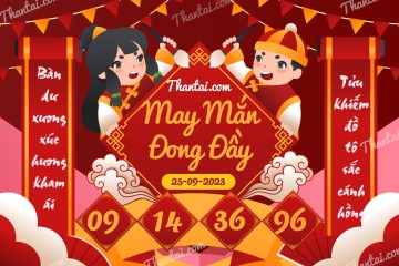 May Mắn Đong Đầy 25/09/2023