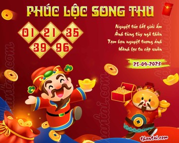 PHÚC LỘC SONG THU 25/09/2023