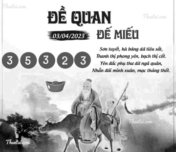 ĐỀ QUAN ĐẾ MIẾU 03/04/2023