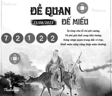 ĐỀ QUAN ĐẾ MIẾU 21/08/2023