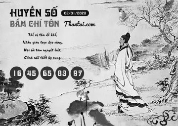 HUYỀN SỐ BẨM CHÍ TÔN 02/01/2023