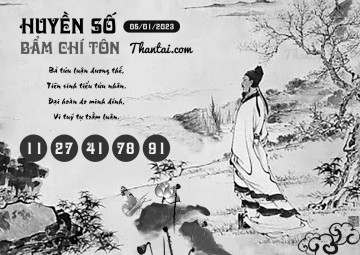 HUYỀN SỐ BẨM CHÍ TÔN 05/01/2023