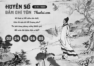 HUYỀN SỐ BẨM CHÍ TÔN 12/01/2023