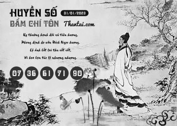 HUYỀN SỐ BẨM CHÍ TÔN 31/01/2023