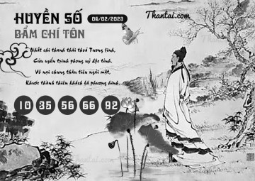 HUYỀN SỐ BẨM CHÍ TÔN 06/02/2023