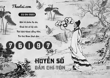 HUYỀN SỐ BẨM CHÍ TÔN 23/04/2023