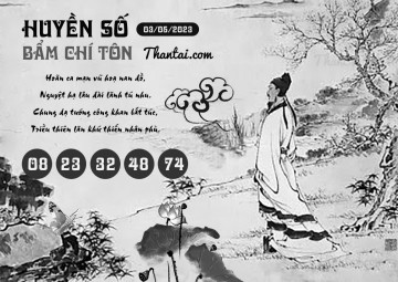 HUYỀN SỐ BẨM CHÍ TÔN 03/05/2023