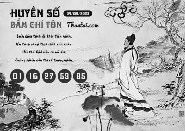 HUYỀN SỐ BẨM CHÍ TÔN 04/05/2023