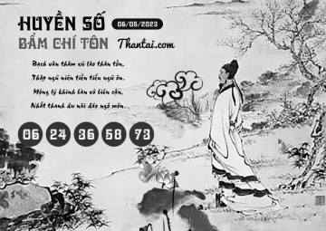 HUYỀN SỐ BẨM CHÍ TÔN 06/05/2023